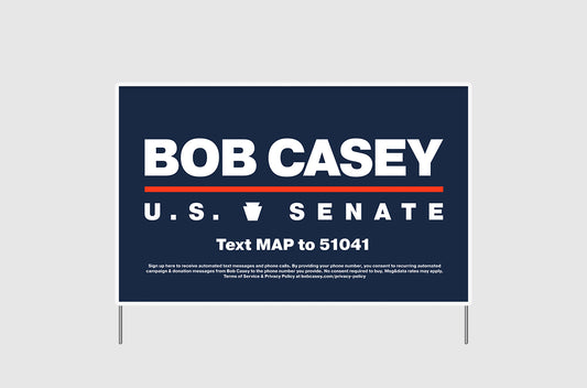 Bob Casey for Senate Yard Sign